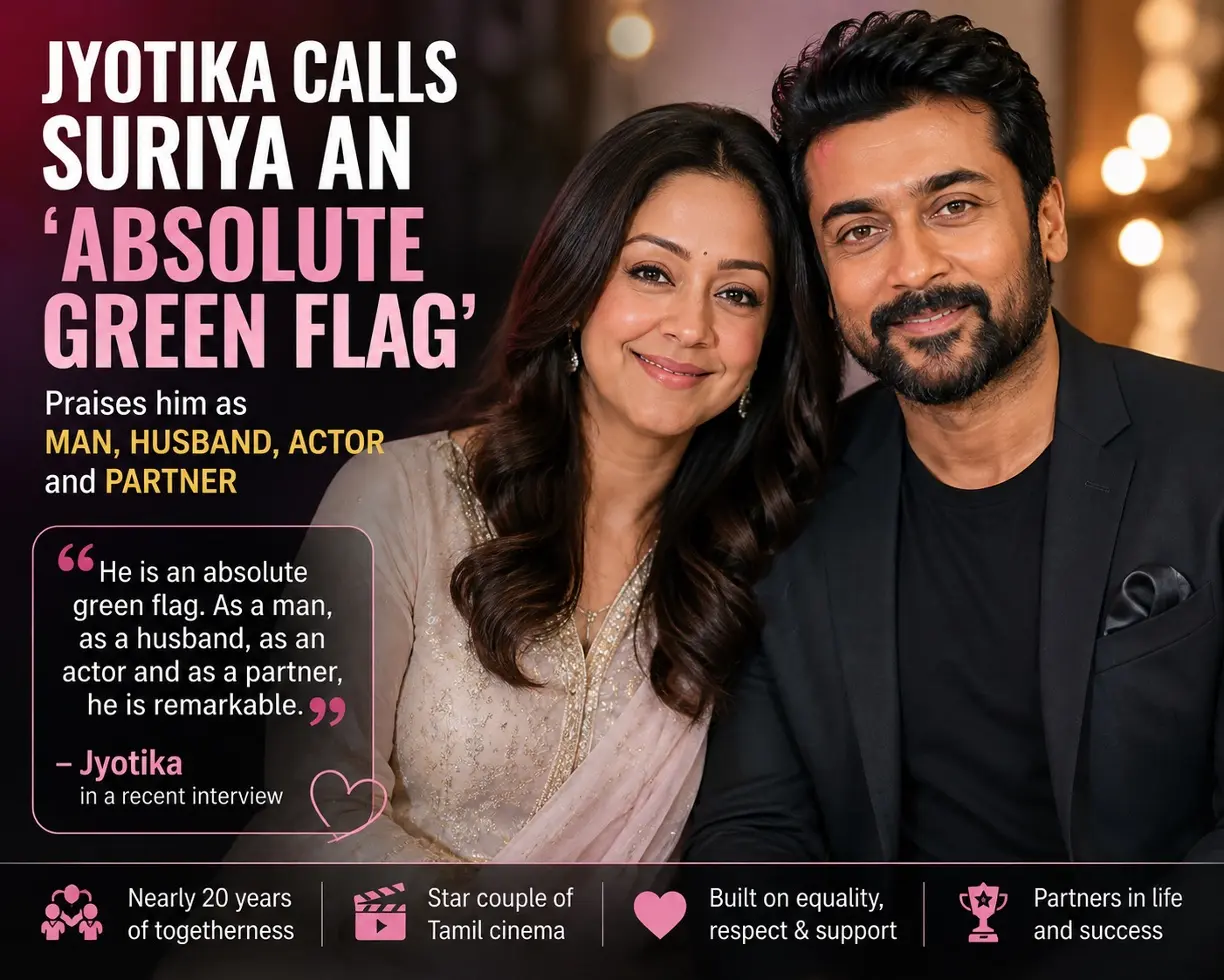 Jyotika Calls Suriya an ‘Absolute Green Flag,’ Praises Him as Husband, Actor and Partner